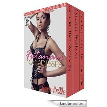 Futanari Goddesses: Hot Taboo Erotic Futanari Box Set (English Edition) [Kindle-editie]