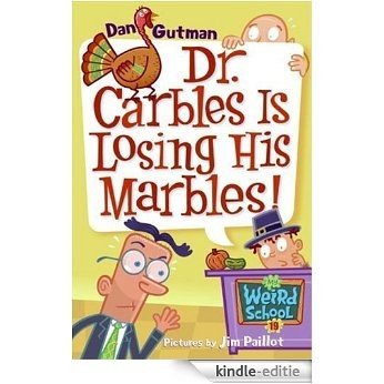 My Weird School #19: Dr. Carbles Is Losing His Marbles! (My Weird School series) [Kindle-editie] beoordelingen