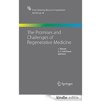 The Promises and Challenges of Regenerative Medicine: 54 (Ernst Schering Foundation Symposium Proceedings) [Kindle-editie]