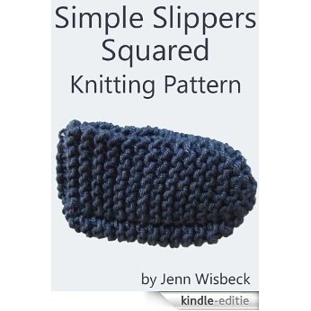 Simple Slippers Squared Knitting Pattern (English Edition) [Kindle-editie]