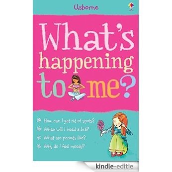 What's Happening to Me? (Girls): For tablet devices (What's Happening?) [Kindle-editie]