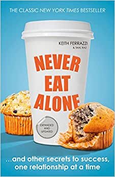 indir Never Eat Alone: And Other Secrets to Success, One Relationship at a Time (Portfolio Non Fiction)
