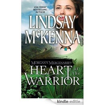 Morgan's Mercenaries: Heart of the Warrior (Morgan's Mercenaries Series) [Kindle-editie]