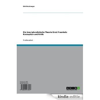 Die (neo-)pluralistische Theorie Ernst Fraenkels: Konzeption und Kritik [Kindle-editie]