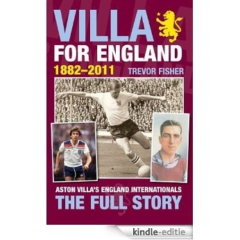 Villa For England 1882-2011 [Kindle-editie]