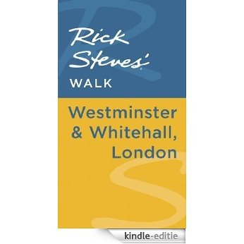Rick Steves' Walk: Westminster & Whitehall, London [Kindle-editie]