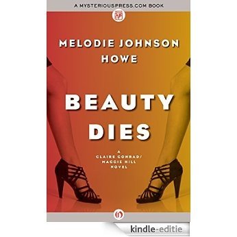 Beauty Dies (The Claire Conrad/Maggie Hill Novels) [Kindle-editie] beoordelingen