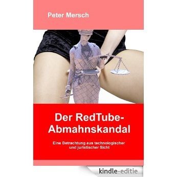 Der RedTube-Abmahnskandal: Eine Betrachtung aus technologischer und juristischer Sicht (German Edition) [Kindle-editie] beoordelingen