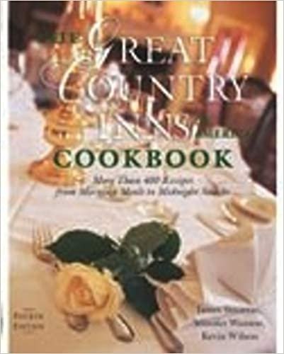 The Great Country Inns of America Cookbook: More Than 400 Recipes from Morning Meals to Midnight Snacks