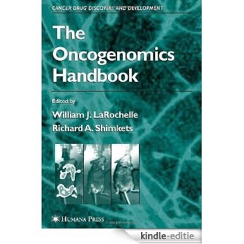 The Oncogenomics Handbook (Cancer Drug Discovery and Development) [Kindle-editie]