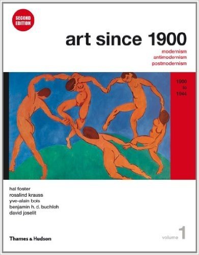 Art Since 1900, Volume 1: 1900 to 1944