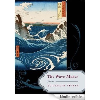 The Wave-Maker: Poems [Kindle-editie]