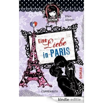 Rebella - Eine Liebe in Paris: Band 3 (German Edition) [Kindle-editie]