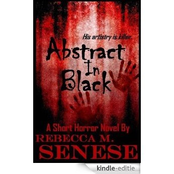 Abstract in Black: A Short Horror Novel (English Edition) [Kindle-editie]