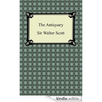 The Antiquary: The Works of Sir Walter Scott [Kindle-editie]