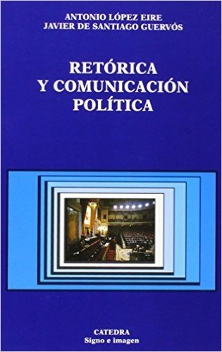 Retorica y Comunicacion Politica