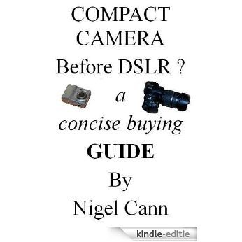 Compact Camera Before DSLR (English Edition) [Kindle-editie]
