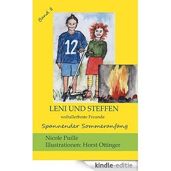 Leni und Steffen - weltallerbeste Freunde: Spannender Sommeranfang [Kindle-editie]