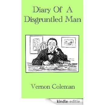 Diary of a Disgruntled Man (Vernon Coleman's Diaries Book 1) (English Edition) [Kindle-editie] beoordelingen