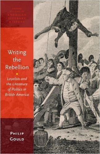 Writing the Rebellion: Loyalists and the Literature of Politics in British America baixar