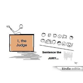 I The Judge, Sentence The Jury... (English Edition) [Kindle-editie]
