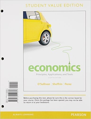 Economics with Student Access Code, Student Value Edition: Principles, Applications, and Tools