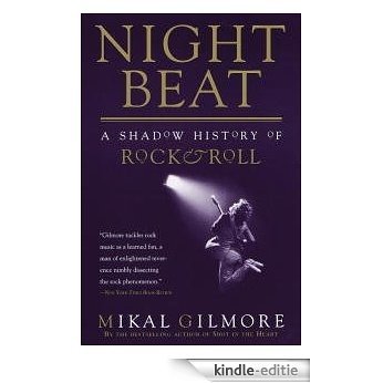 Night Beat: A Shadow History of Rock & Roll [Kindle-editie]