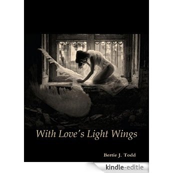 With Love's Light Wings [Kindle-editie]