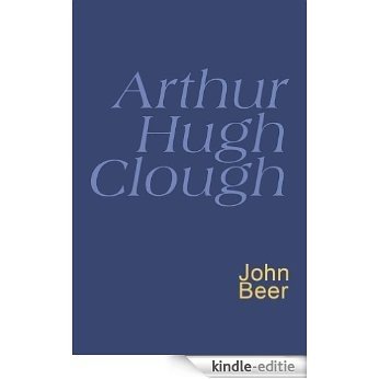 Arthur Hugh Clough: Everyman's Poetry (English Edition) [Kindle-editie]