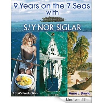 9 Years on the7 Seas with S/Y Nor Siglar (English Edition) [Kindle-editie]