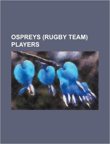 Ospreys (Rugby Team) Players: Aaron Jarvis, Adam Rhys Jones, Aled Brew, Alun Wyn Jones, Andrew Bishop, Andrew Millward, Andy Lloyd (Rugby Union), an baixar