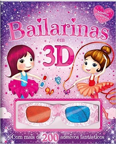 Bailarinas em 3D - Coleção Atividades Mágicas Para Meninas
