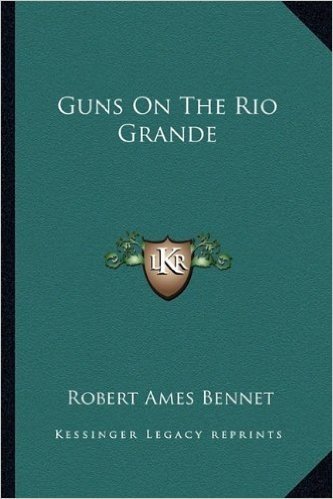 Guns on the Rio Grande