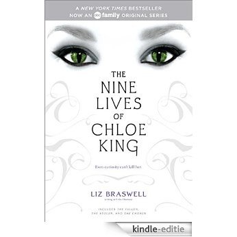 The Nine Lives of Chloe King: The Fallen; The Stolen; The Chosen (English Edition) [Kindle-editie]