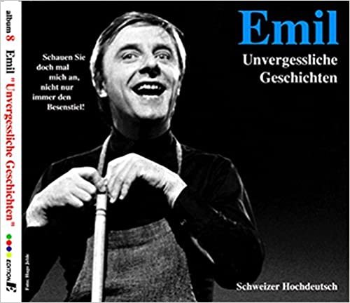 Emil – Unvergessliche Geschichten: CD 8 /Schweizer Hochdeutsch