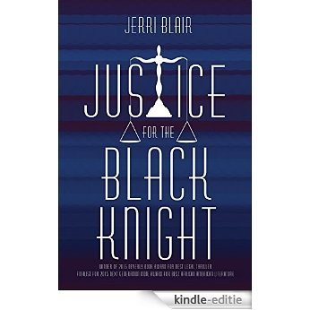Justice for the Black Knight (English Edition) [Kindle-editie]