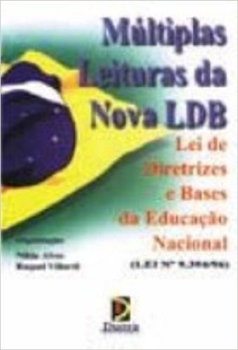 Multiplas Leituras Da Nova Ldb. Lei De Diretrizes E Bases Da Educacao Nacional