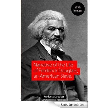 Narrative of the Life of Frederick Douglass, an American Slave (Illustrated) (English Edition) [Kindle-editie] beoordelingen