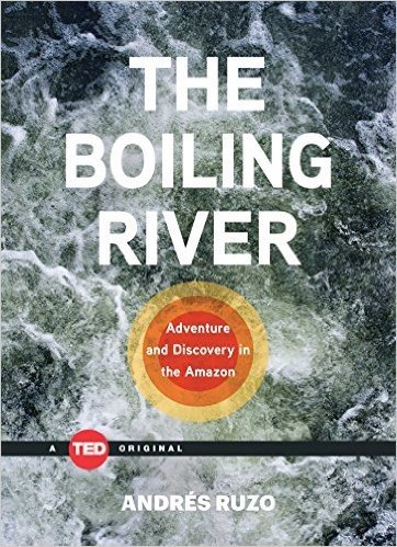 The Boiling River: Adventure and Discovery in the Amazon baixar