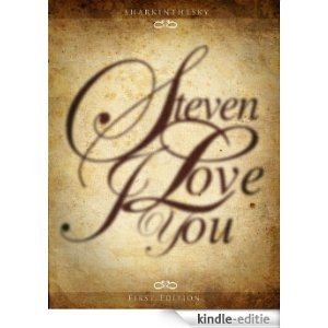 Steven. I Love You. (English Edition) [Kindle-editie]