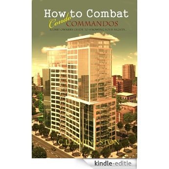 How To Combat Condo Commandos... FLORIDA (English Edition) [Kindle-editie]
