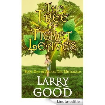 The Tree of Ticket Leaves (Across The Mistercald Book 1) (English Edition) [Kindle-editie]