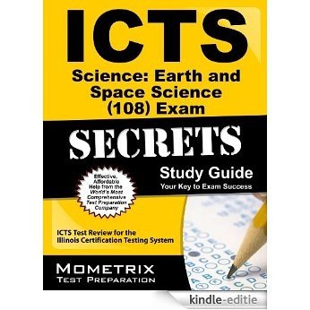 ICTS Science: Earth and Space Science (108) Exam Secrets Study Guide: ICTS Test Review for the Illinois Certification Testing System (English Edition) [Kindle-editie]