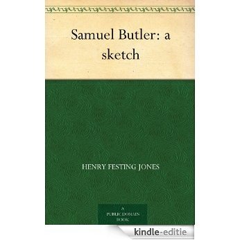 Samuel Butler: a sketch (English Edition) [Kindle-editie]