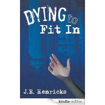 Dying to Fit In (English Edition) [Kindle-editie]