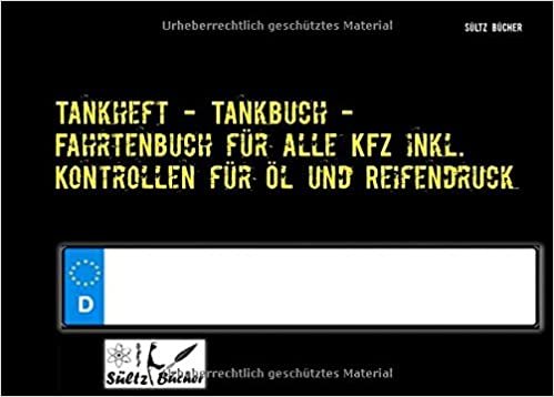 Tankheft - Tankbuch - Fahrtenbuch für alle KFZ inkl. Kontrollen für Öl und Reifendruck