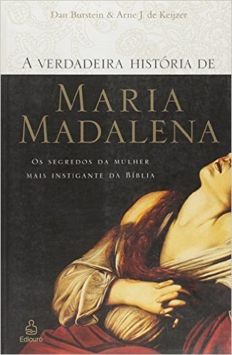 Verdadeira História De Maria Madalena