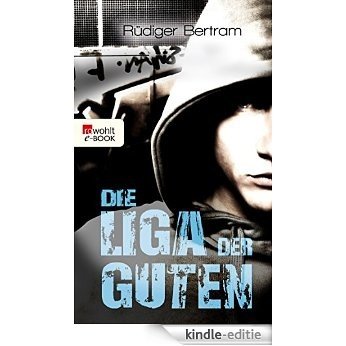 Die Liga der Guten (German Edition) [Kindle-editie]