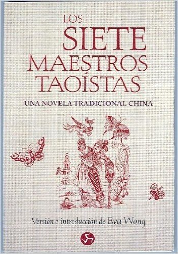 Los Siete Maestros Taoistas: Novela Tradicional China