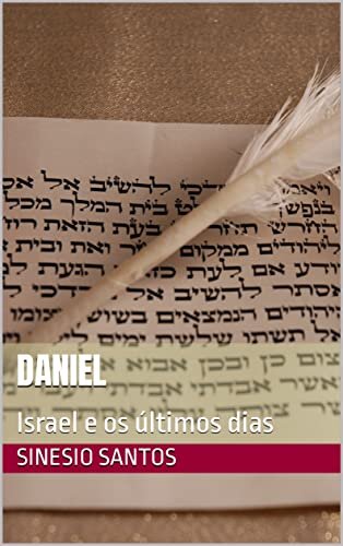 DANIEL: Israel e os últimos dias (A BÍBLIA SEM MISTÉRIO)